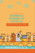 Inspiring Stories Of Covid19 : Inspired By Real Stories