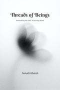 Threads of Beings: Unraveling the self