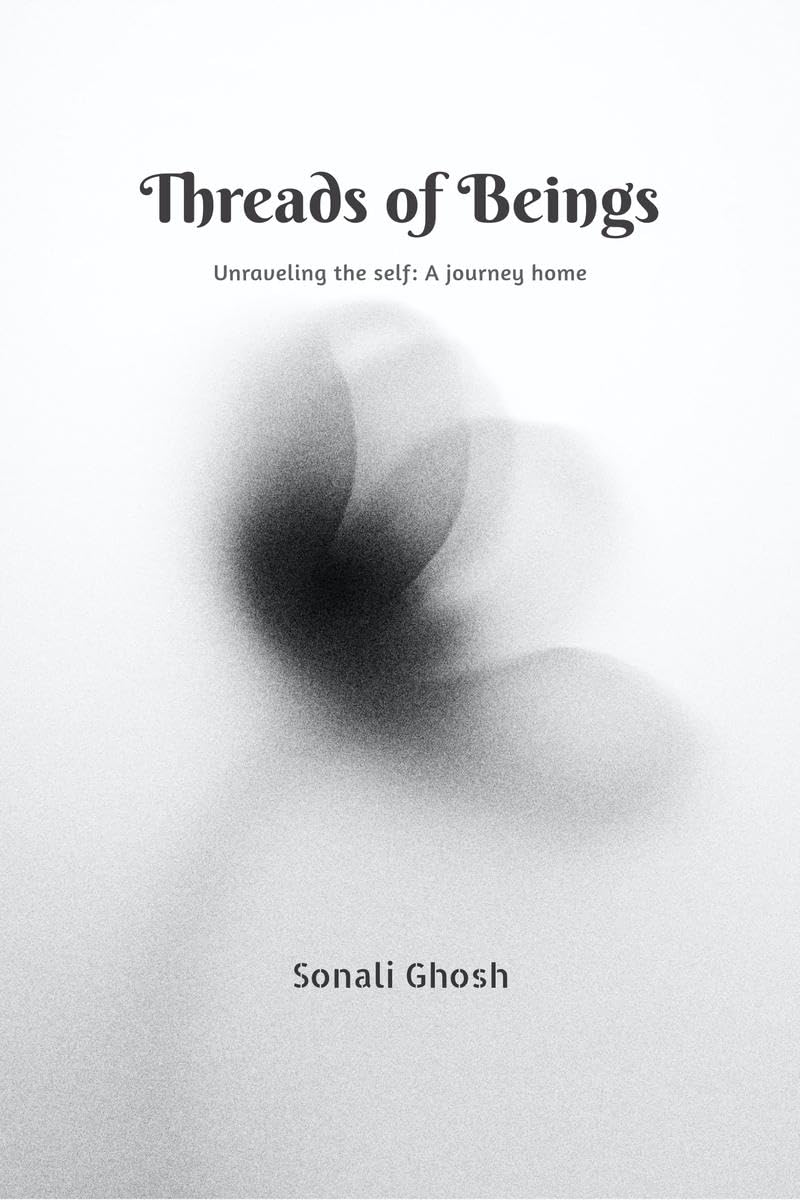 Threads of Beings: Unraveling the self