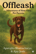 Offleash: Adventures of FirstTime Pet Parents