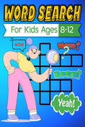 Word Search for Kids ages 812: 2 200 Awesome Fun Word Search Puzzles With Answers in the End.The Best Activity book for kids ag