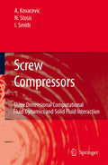 Screw Compressors: Three Dimensional Computational Fluid Dynamics and Solid Fluid Interaction
