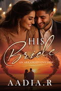 HIS BRIDE: An Arranged Love Saga