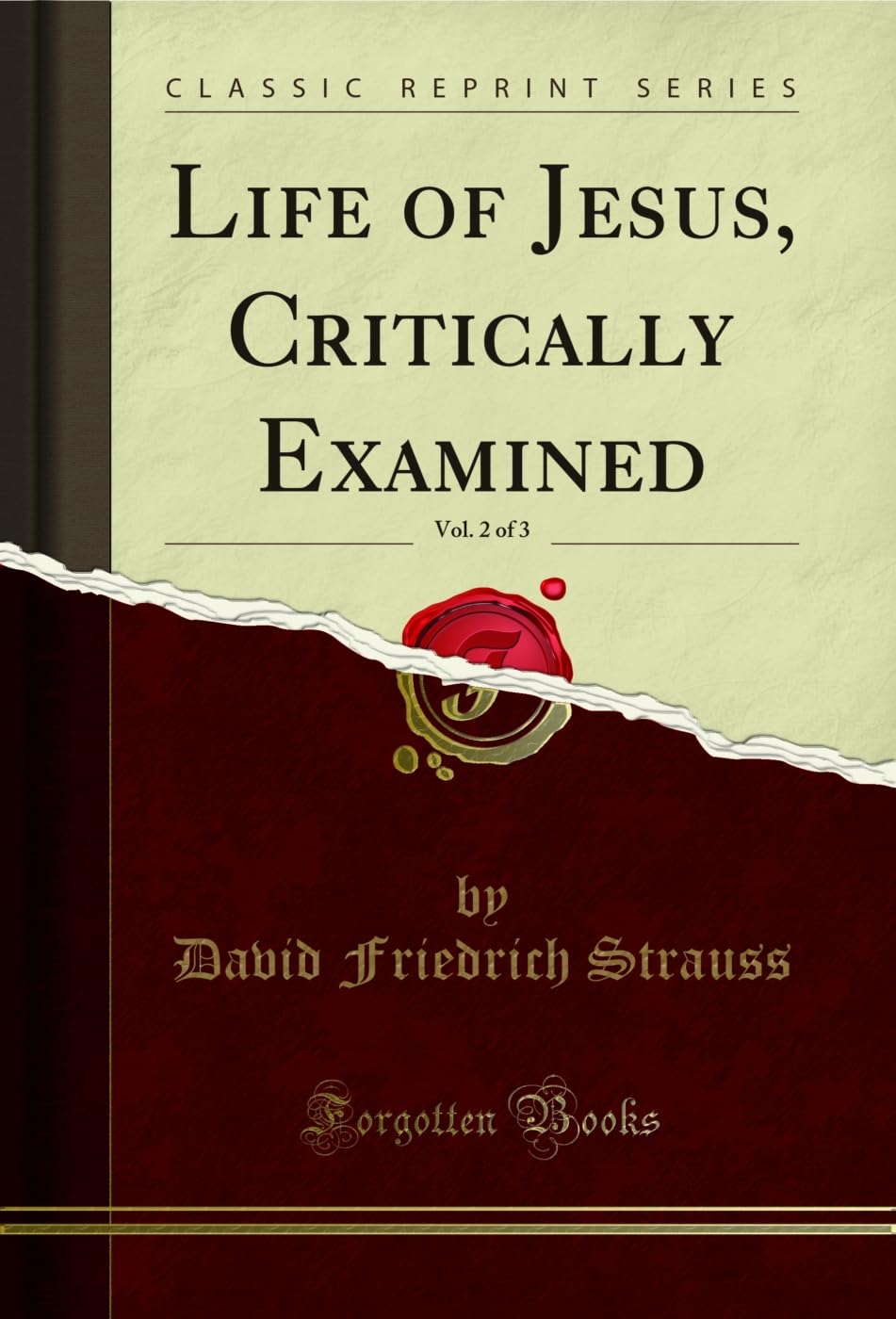 Life of Jesus, Critically Examined, Vol. 2 of 3 (Classic Reprint)