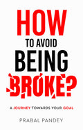 How to Avoid Being Broke? A Journey Towards Your Goal