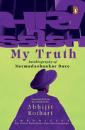 My Truth: Autobiography of Narmadashankar Dave | Chronicles Series of Nonfiction Translations