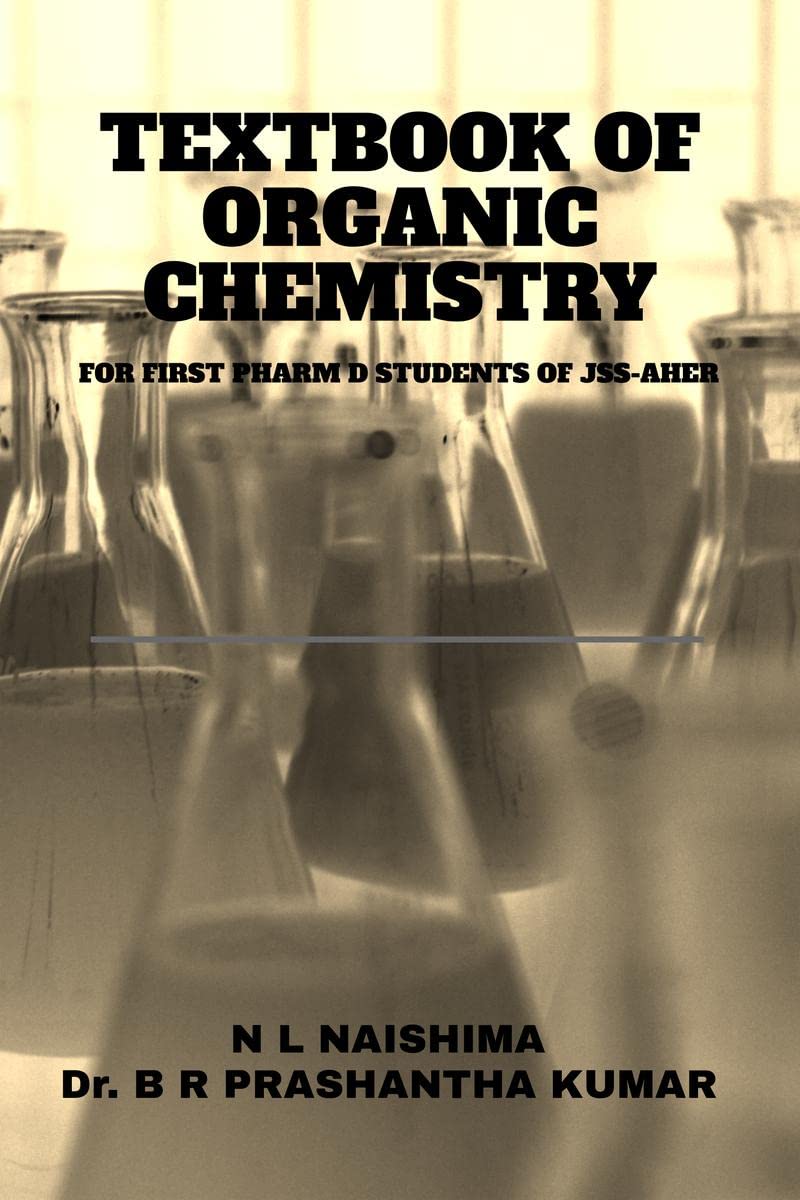 TEXTBOOK OF ORGANIC CHEMISTRY : FOR FIRST PHARM D STUDENTS OF JSSAHER