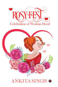 Rosy Fest : Celebration Of Woman Hood