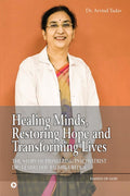 Healing Minds, Restoring Hope and Transforming Lives: The Story of Pioneering Psychiatrist Dr. Vemireddy Radhika Reddy
