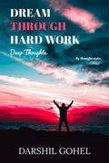 Dream Through Hard Work (Deep Thoughts) /     ( ) : The Truth That You Need To Bear