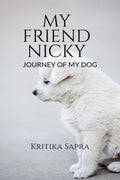 MY FRIEND NICKY : DOG STORY