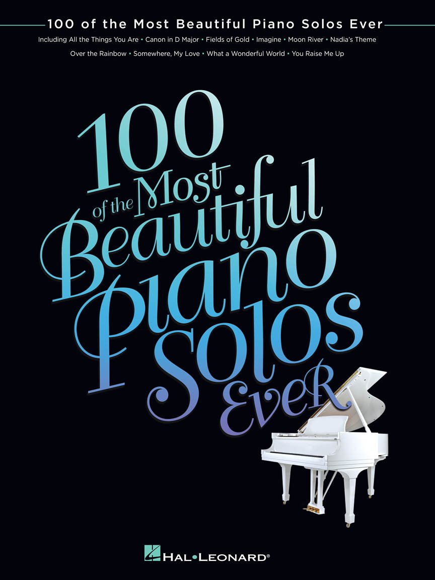 100 of the Most Beautiful Piano Solos Ever  Piano Sheet Music Book