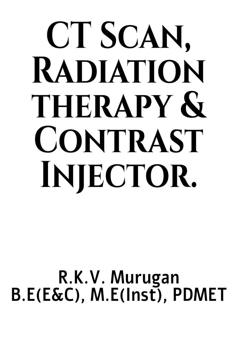 CT scan, Radiation therapy and contrast Injector.