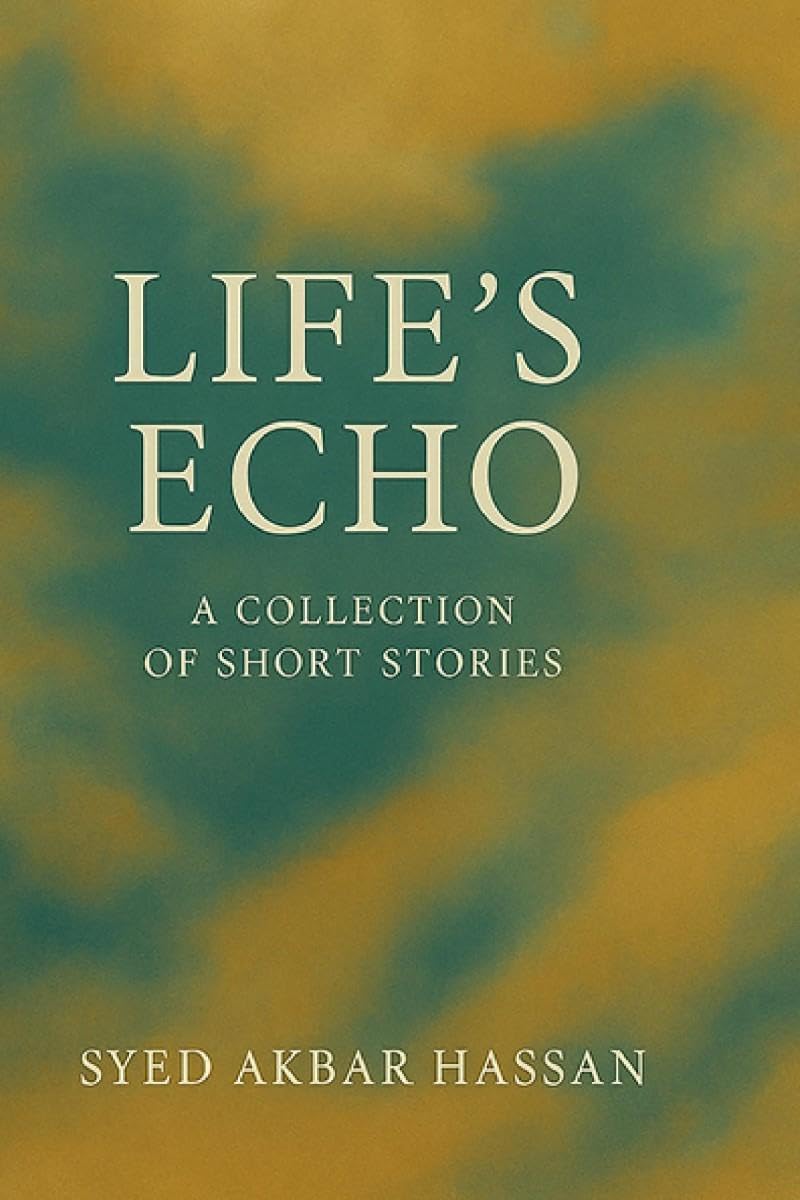 Lifes Echo: A Collection of Short Stories