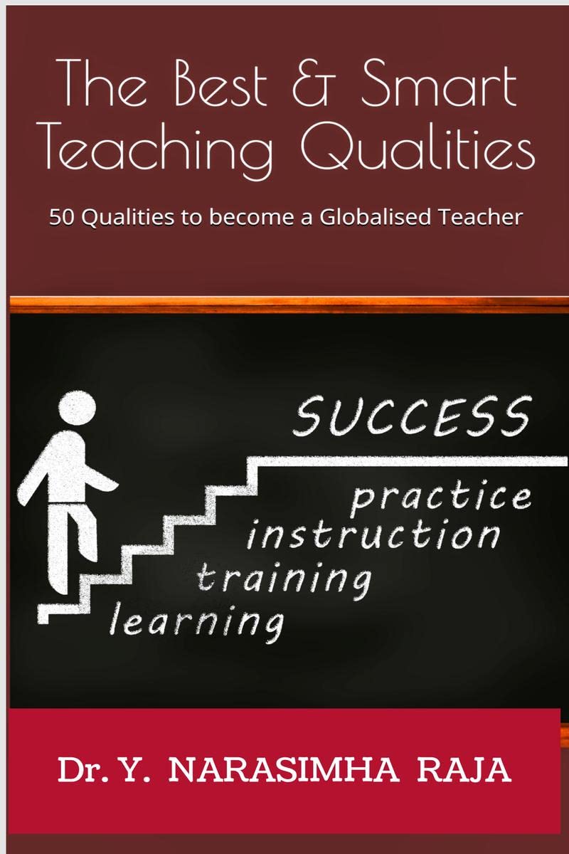 The Best & Smart Teaching Qualities : 50 Qualities To Become A Globalised Teacher