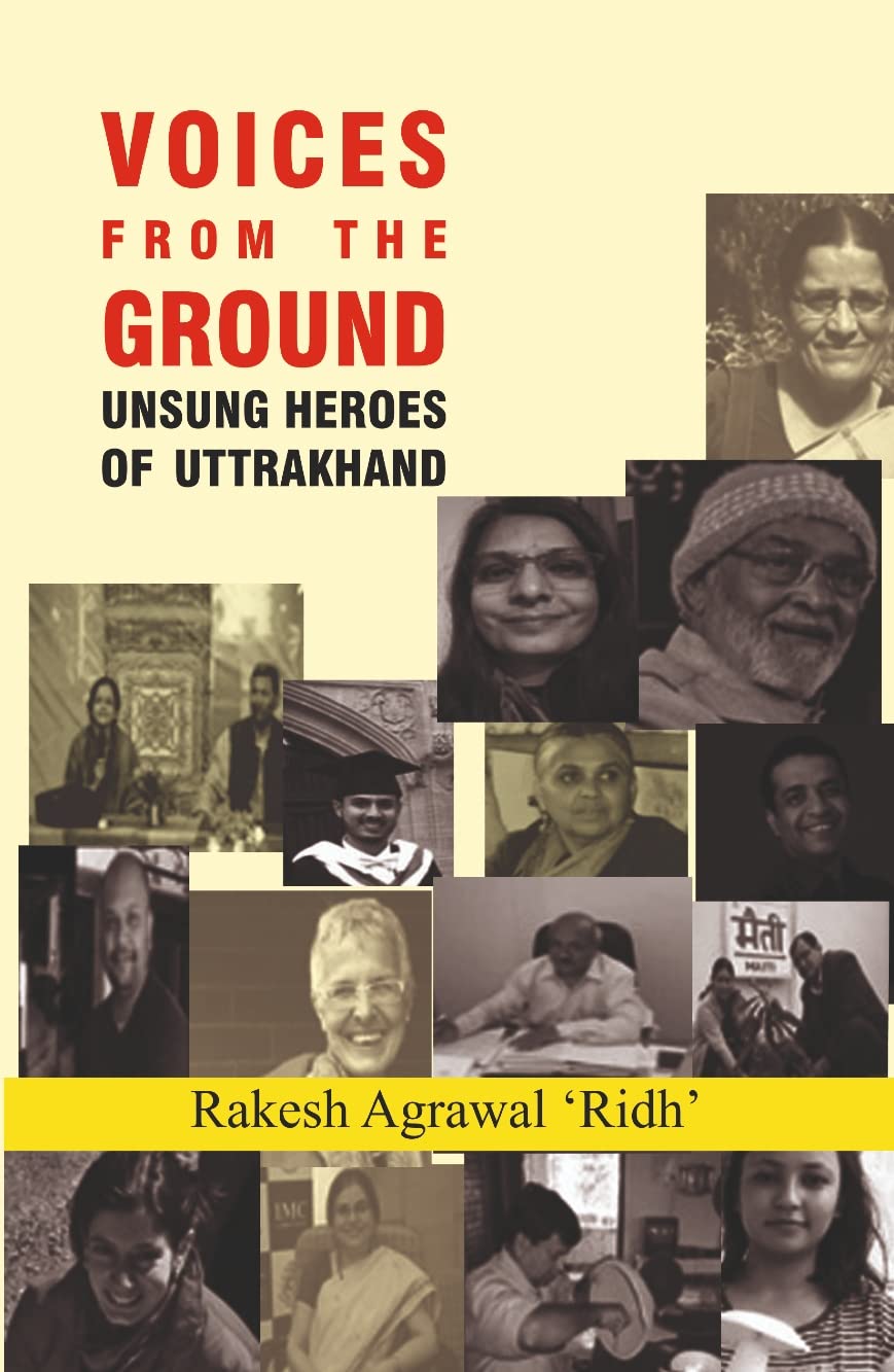 Voices From The Ground: Unsung Heros Of Uttarakhand