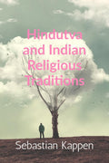 Hindutva And Indian Religious Traditions