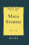 Maga Stories (Classic Reprint)