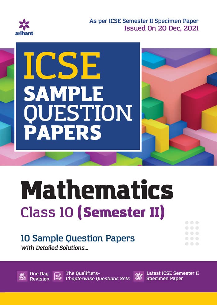Arihant ICSE Semester 2 Mathematics Class 10 Sample Question Papers (As per ICSE Semester 2 Specimen Paper Issued on 20 Dec 2021