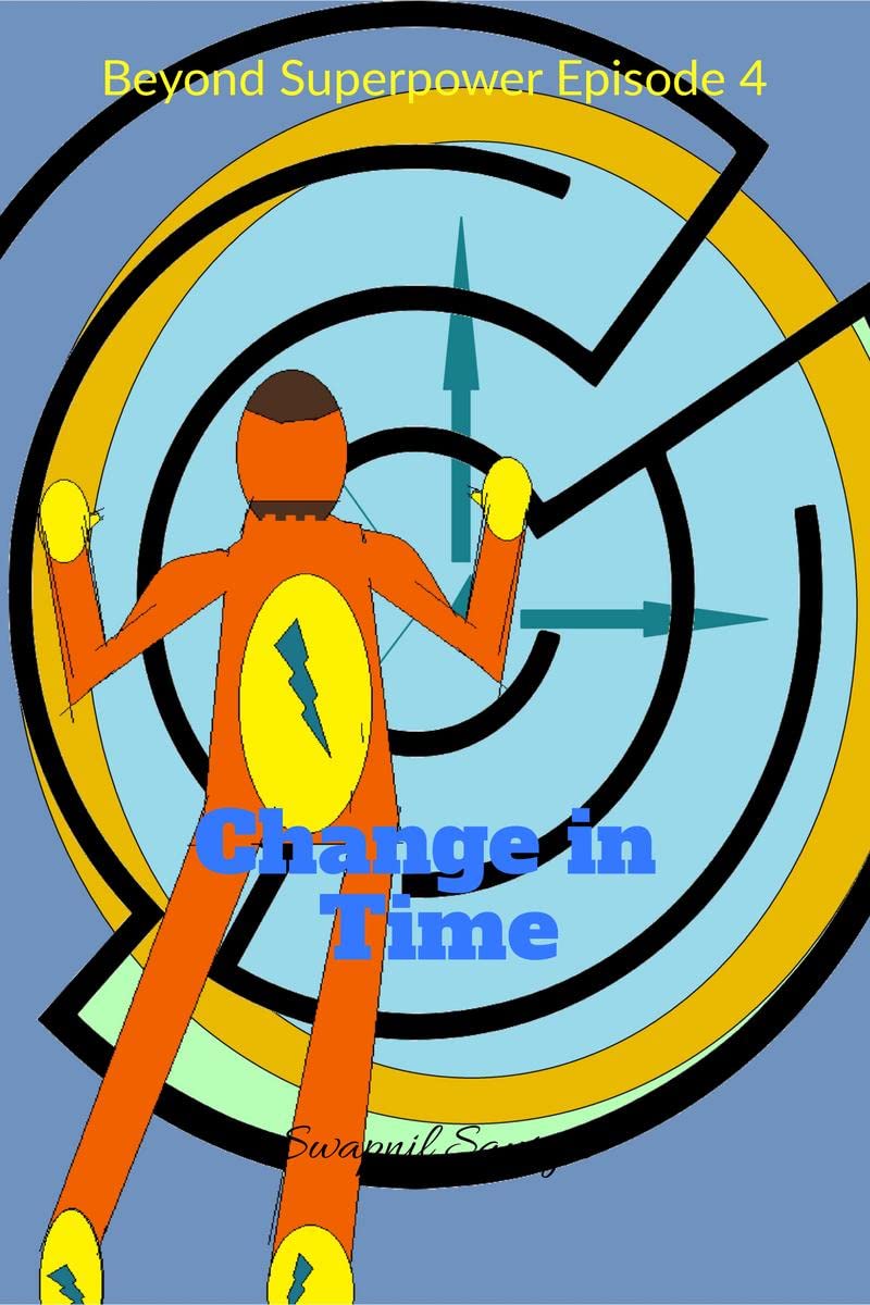 Change In Time : Beyond Superpower Book 4
