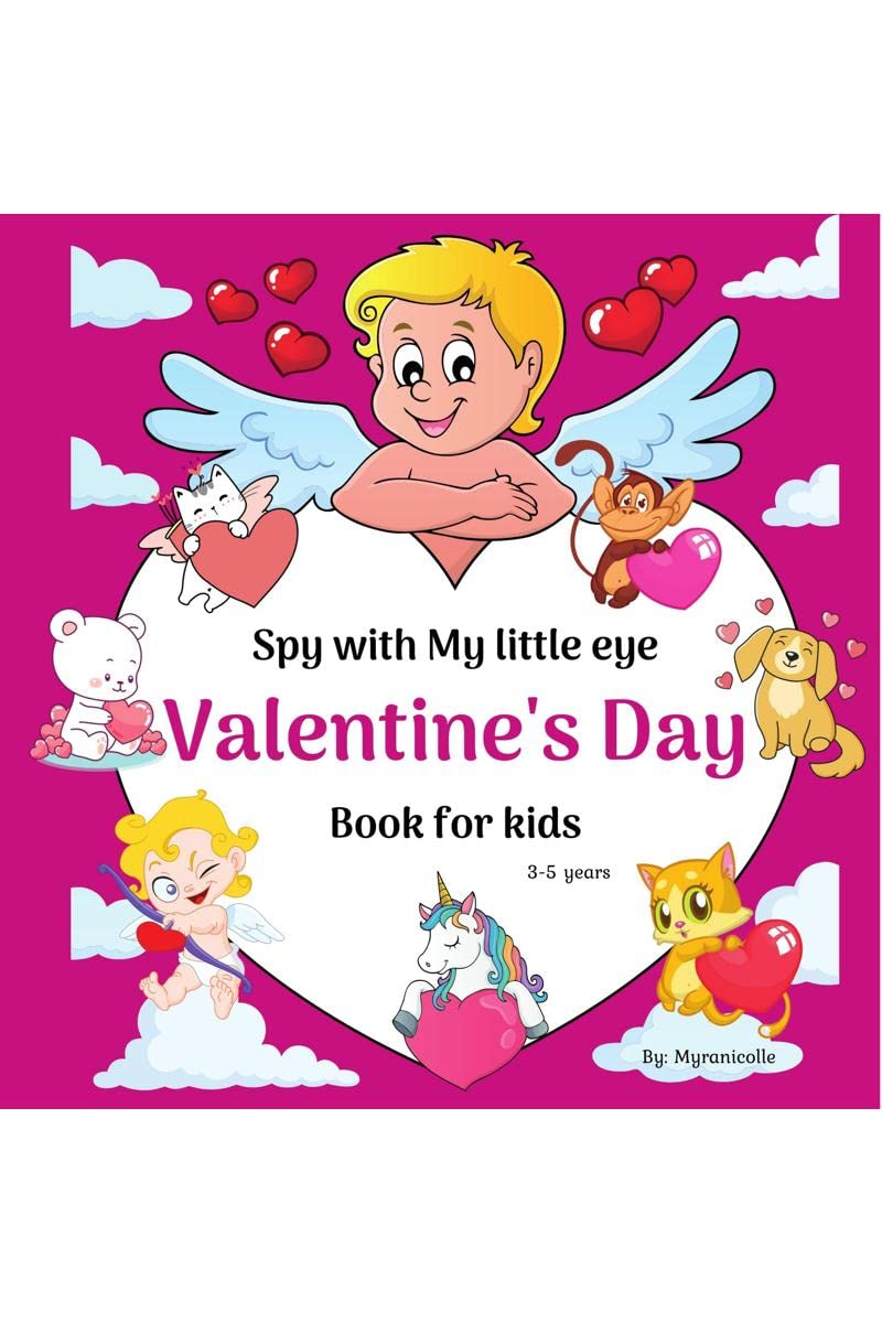 Spy with my little eye valentines day book for kids: Fun and interactive picture book for preschoolers and toddlers ages 35 / c