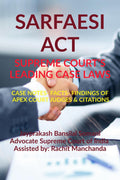 SARFAESI ACT SUPREME COURTS LEADING CASE LAWS : CASE NOTES FACTS FINDINGS OF APEX COURT JUDGES & CITATIONS