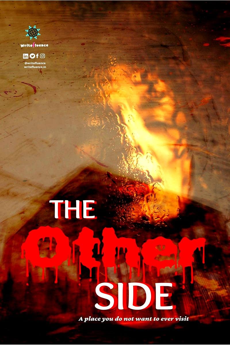 The Other Side : A Place You Do Not Want To Ever Visit
