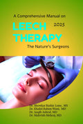 A Comprehensive Manual on Leech Therapy The Natures Surgeons: The Practicle approach to the LEECH therapy