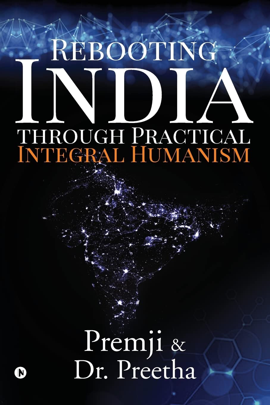 Rebooting India Through Practical Integral Humanism