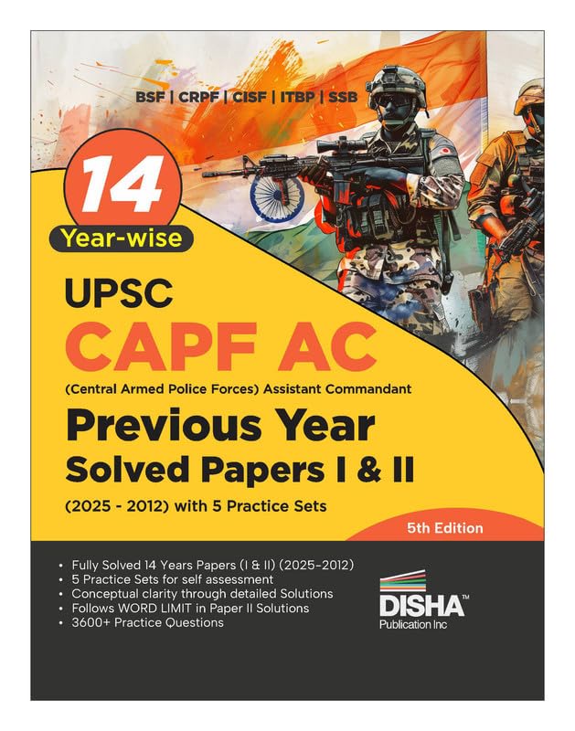 Disha 14 YearWise Upsc Capf Ac Central Armed Police Forces Assistant Commandant Previous Year Solved Papers I & Ii (2025  2012