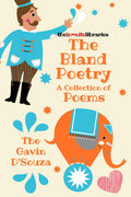 The Bland Poetry: A Collection Of Poems
