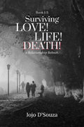 Surviving Love! Life! Death! : A Relationship Reboot.