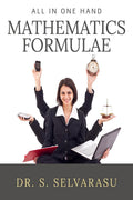 Mathematics Formulae  All In One : For School Students, College Students And Teachers