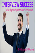 INTERVIEW SUCCESS : A 360degree Preparation and Success Guide