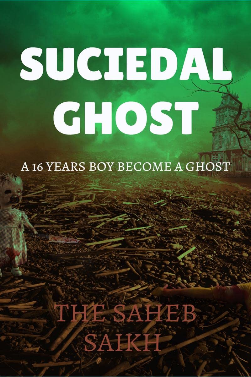 Suciedal Ghost : A 16 Years Old Boy Become A Gost.