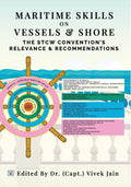 Maritime Skills on Vessels & Shore  The STCW Conventions Relevance & Recommendations