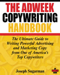 The Adweek Copywriting Handbook: The Ultimate Guide to Writing Powerful Advertising and Marketing Copy from One of Americas Top
