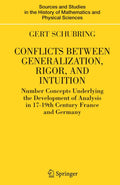 Conflicts Between Generalization, Rigor, and Intuition: Number Concepts Underlying the Development of Analysis in 17th19th Cent