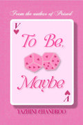 To Be, Maybe