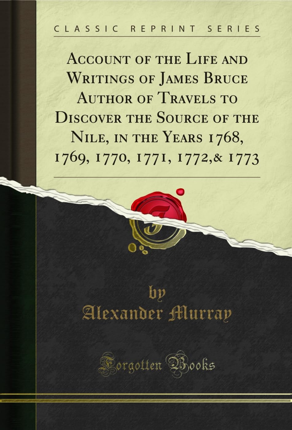 Account Of The Life And Writings Of James Bruce Author Of Travels To Discover The Source Of The Nile, In The Years 1768, 1769, 1