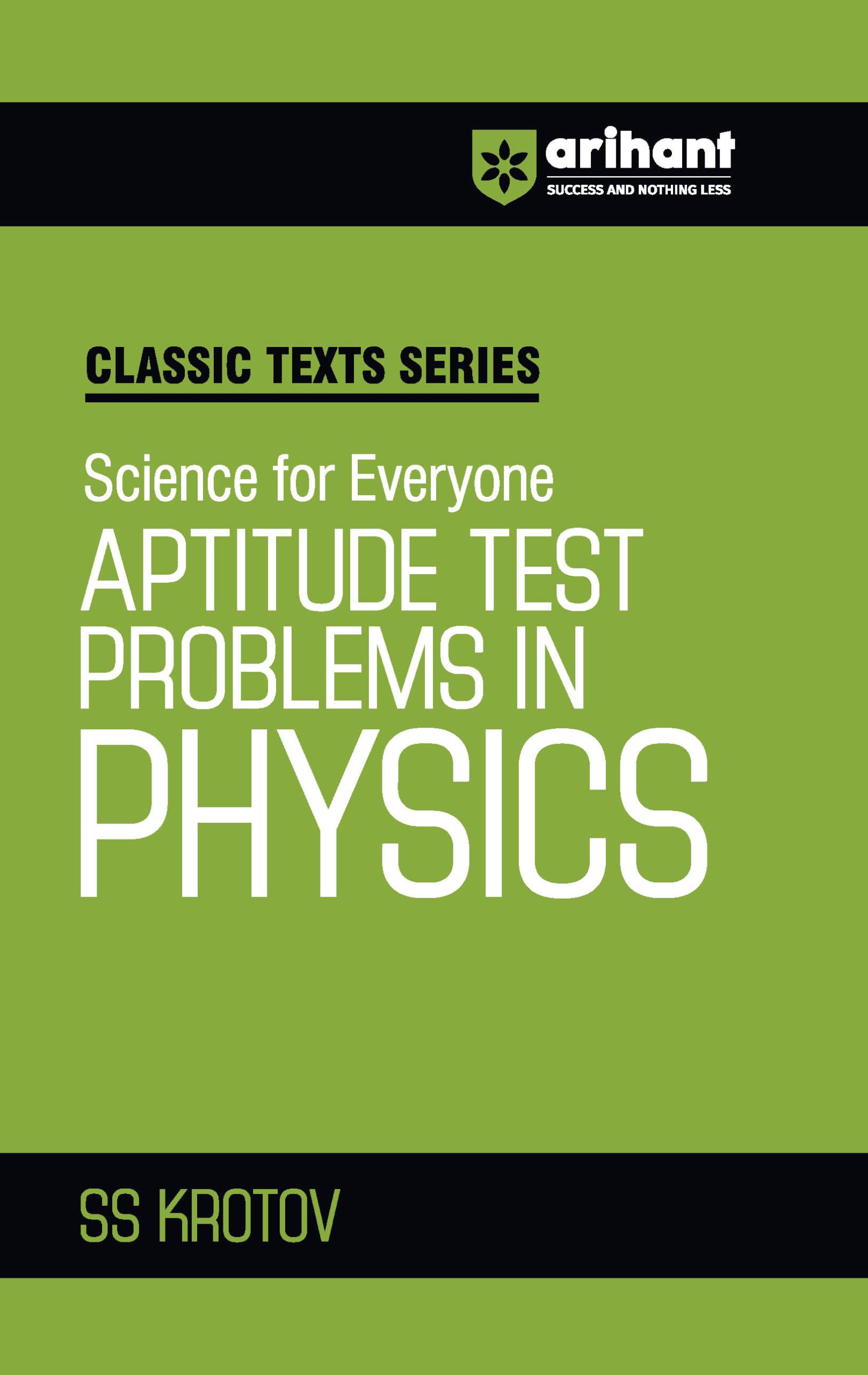 Arihant Classic Texts Series Aptitude Test Problems In Physics By Ss Krotov | Science For Everyone | Advanced Physics Practice B