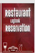 Restaurant Reservations : Daily Reservation Book for Restaurant with dated pages from January to December. Monthly Maintenance S