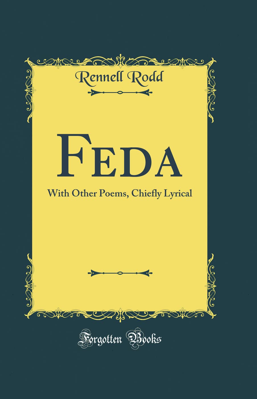 Feda: With Other Poems, Chiefly Lyrical (Classic Reprint)