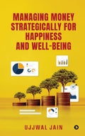 Managing Money Strategically for Happiness and Wellbeing