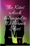 The Kites Which Belonged To Different Skies