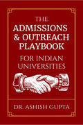 The Admissions & Outreach Playbook for Indian Universities