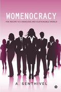 Womenocracy : The Recipe to A Warless and Sustainable World