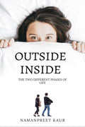 Outside Inside : The Two Different Phases Of Life