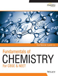 Wileys Fundamentals of Chemistry for CBSE & NEET  Textbook & Practice Book, Class 11
