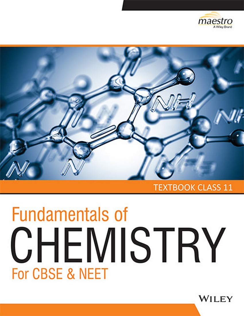 Wileys Fundamentals of Chemistry for CBSE & NEET  Textbook & Practice Book, Class 11